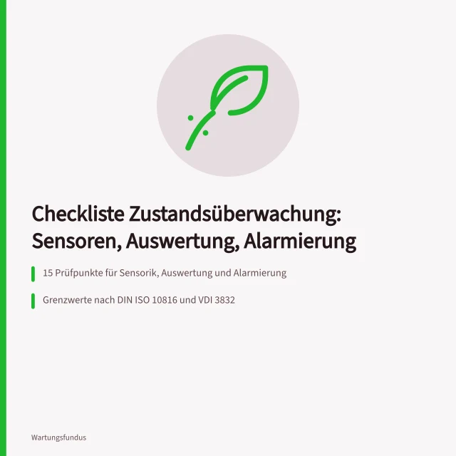 Checkliste Zustandsüberwachung mit Sensoren, Auswertung, Alarmierung und Normen. Checkliste Zustandsüberwachung für Sensoren, Auswertung und Alarmierung